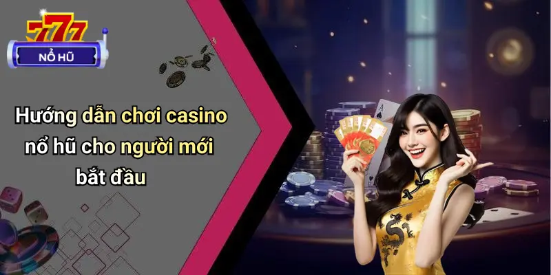 Casino Nổ Hũ