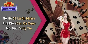 Nổ Hũ 52 Là Gì