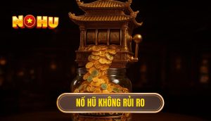 thumb - nổ hũ không rủi ro
