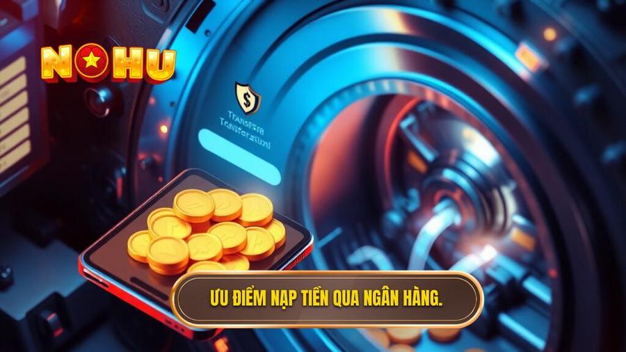 Đổi Thưởng Nạp Tiền Qua Ngân Hàng: Giải Pháp Giao Dịch Toàn Diện Cho Game Thủ 1 Tại sao đổi thưởng nạp tiền qua ngân hàng lại được ưa chuộng?
