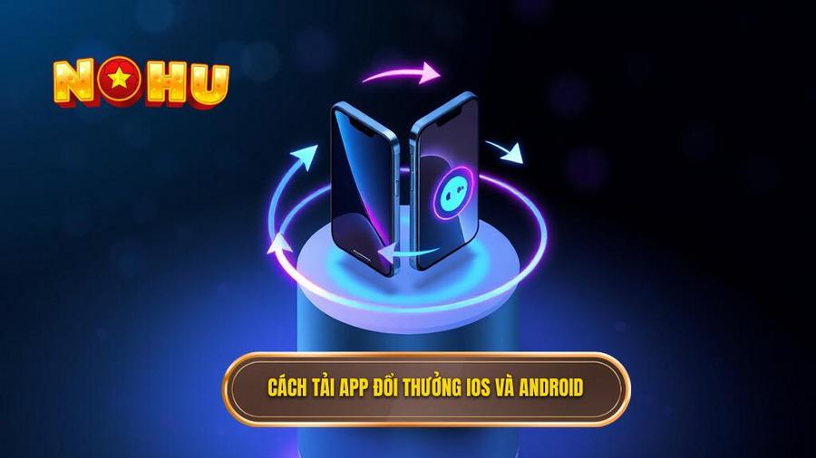 Tải App Đổi Thưởng: Xu Hướng Giải Trí Hiện Đại Và Cách Tối Ưu Trải Nghiệm 3 Cách tải app đổi thưởng iOS và Android