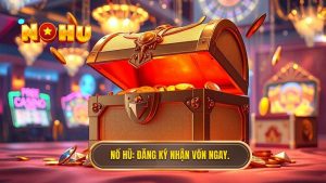 Nổ Hũ_ Đăng ký nhận vốn ngay.