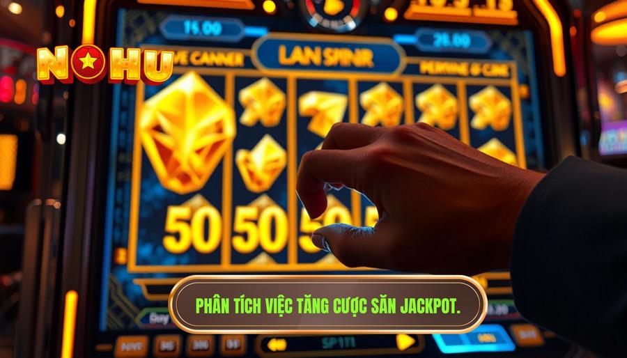 Có nên tăng cược để săn jackpot? Phân tích chiến thuật từ chuyên gia NỔ HŨ 2 Phân tích ưu và nhược điểm: Có nên tăng cược để săn jackpot?
